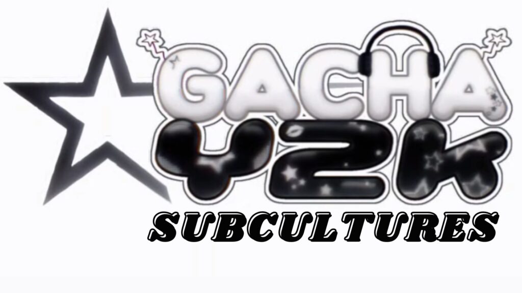 Gacha Y2K Subcultures